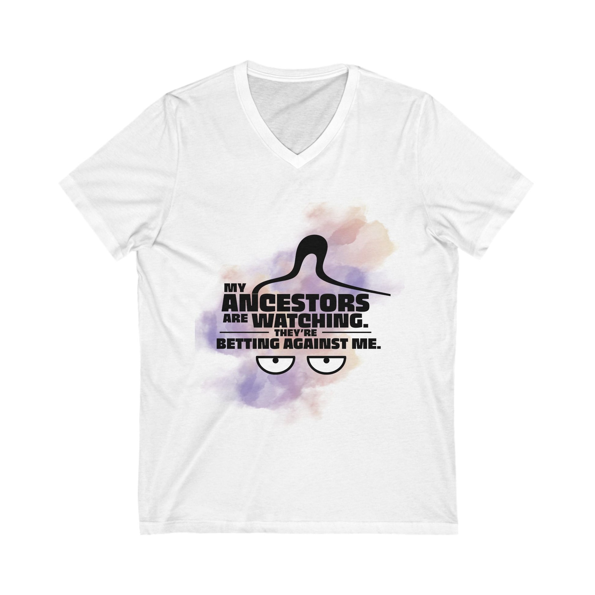 Unisex V-Neck Tee - "My Ancestors Are Watching" - Motivational Shirt, Heritage Gift, Inspirational Wear, Casual Outfit, Statement Tee